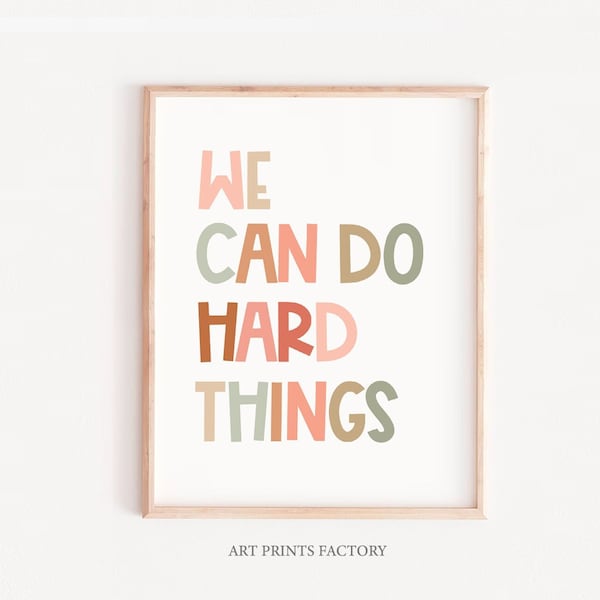 We Can Do Hard Things, Positive Affirmation for Kids/Toddlers, Girls wall art, Homeschool Decor | Downloadable Printable Art , learning art