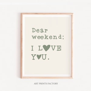 Wall art print TRENDY, aesthetic wall art, dear weekend I love you, Cute Wall Art Print, Minimalist Heart, ironic quote, wall art printable
