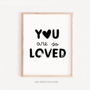 You are so loved print, Gift for best friend, baby shower gift,Typography print, Nursery decor, Bedroom wall art,Love print,Printable poster