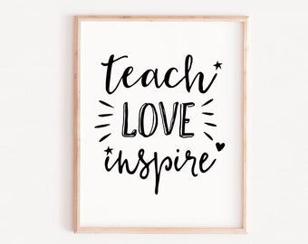 Teacher Quotes, Teach love inspire, Funny Teacher Gift, Teacher Quote, Teacher Wall Art,  Teacher Prints, Back to School, gif for teacher