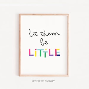 Let Them Be Little, CYTAT DO POKOJU DZIENNEGO, Wydruk do pokoju dziecięcego, Wydruk artystyczny, Wystrój domu i pokoju dziecięcego, Prezent na baby shower, Neutralność płciowa, Sypialnia dla dziecka, Sztuka ścienna