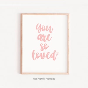 You are so loved print, Love print, PINK WALL PRINT, Cute love print, Scandinavian print, Nursery art decor, Kids poster, Printable quote