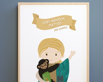 May include: A framed print featuring an illustration of Jane Goodall holding a chimpanzee. The artwork includes the text "EVERY INDIVIDUAL MATTERS" and "JANE GOODALL" on a banner. The illustration has a light wood frame and is set against a blue background.