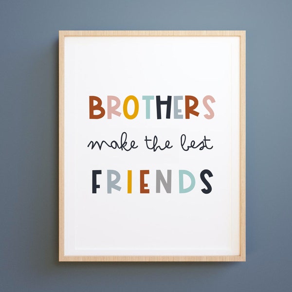 Boys wall prints, Brothers Make the Best Friends Wall Art, neutral Print for Nursery or Boys Bedroom, Scandinavian Style, kids poster, art