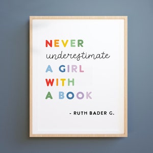 Kids wall art,RBG Quote, Never Underestimate a girl with a book, digital Print, Ruth Bader Ginsburg Quotes, affirmation prints kids, school