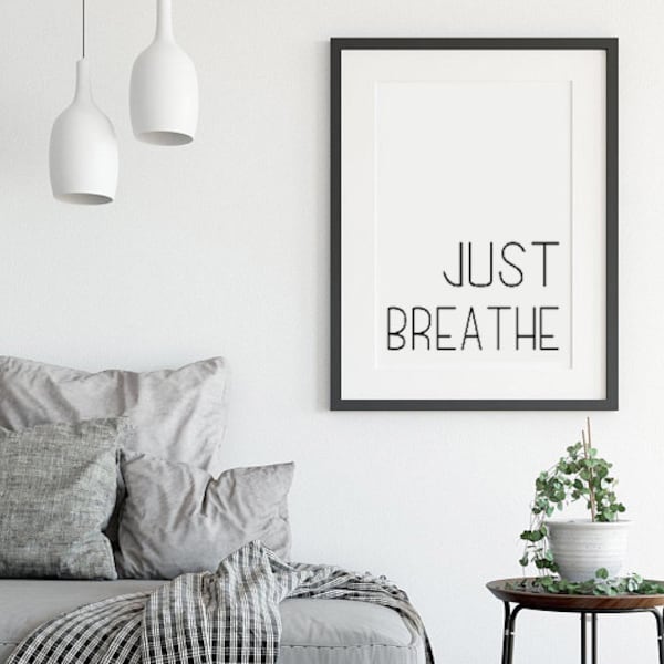 Printable Wall Art Justh breath Print, Justh breath  Art, Instant Download, Printable Art, Printable Quotes, Home Decor, Yoga, Motivational