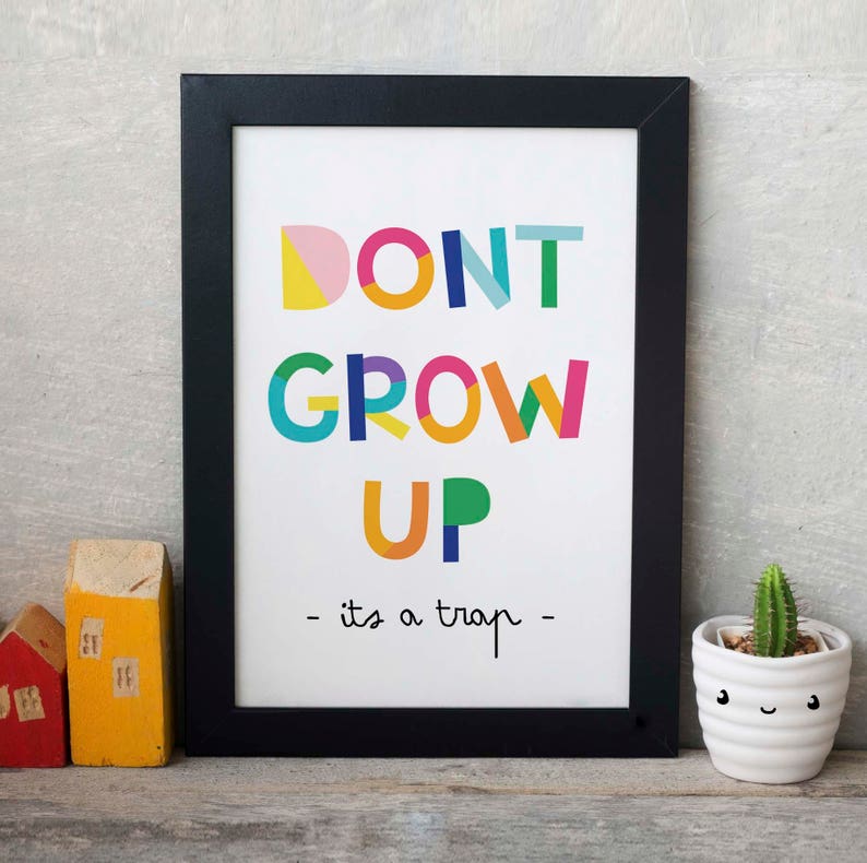 Kids Wall Art DONT GROW UP Digital Download Kids Room Quote Etsy