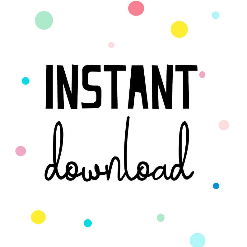 May include: White background with colorful confetti and the text "INSTANT download" in black.