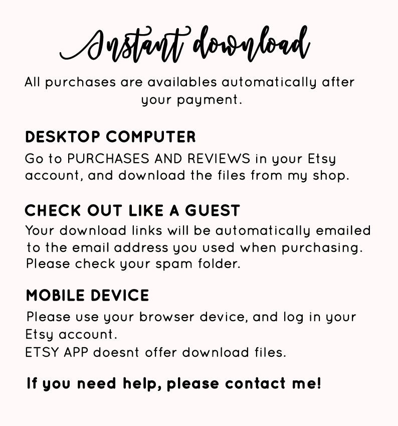 以下が含まれることがあります： Etsyで購入したデジタルファイルをダウンロードする方法に関するテキストベースの指示。指示には、デスクトップコンピューターとモバイルデバイスの両方の情報が含まれています。テキストには「インスタントダウンロード」というフレーズが含まれています。