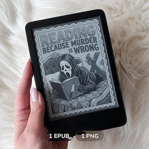 Puede incluir: Un lector electrónico negro que muestra una ilustración gráfica de una figura encapuchada con máscara leyendo un libro en una cama. El texto dice READING BECAUSE MURDER IS WRONG. La pantalla tiene un borde decorativo. Dos etiquetas en la parte inferior indican 1 EPUB y 1 PNG.