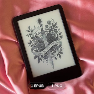May include: A black e-reader displaying a grayscale illustration of a sword surrounded by roses and leaves, with a banner wrapped around the blade featuring the text "YOU DO NOT YIELD". Two small black buttons at the bottom are labeled 1 EPUB and 1 PNG.
