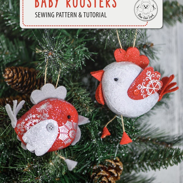 BABY ROOSTER PDF Sewing Pattern Tutorial. Rooster Christmas ornament. bird sewing pattern. pincushion. pdf tutorial. © BlueOwlLand