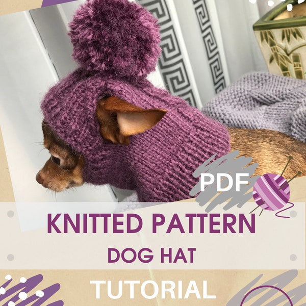 Cozy Knitted Pattern Hat for Chihuahuas and Other Small Pets, Warm Winter Hat with pompon for Dogs - Included PDF tutorial, Instant Download