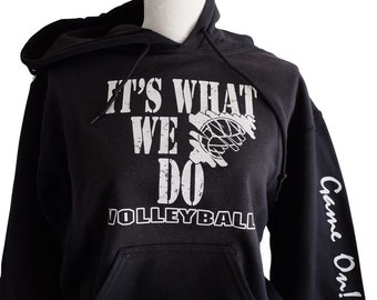 Es lo que hacemos sudadera con capucha de voleibol