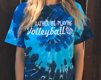 I'd Rather Be Playing Volleyball T-Shirt Tie Dye