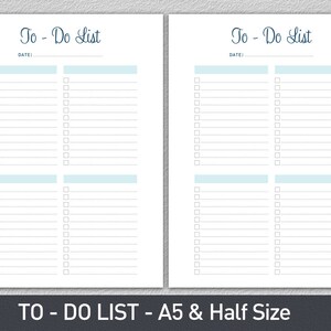 May include: Two printable to-do list templates in black and white with a light blue accent. The title "To - Do List" is written in a cursive font. The templates are designed for A5 and half size paper.