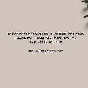 K&ouml;nnte beinhalten: Text auf einem beigefarbenen Hintergrund mit einem gr&uuml;nen Blattzweig in der oberen rechten Ecke. Der Text lautet: "IF YOU HAVE ANY QUESTIONS OR NEED ANY HELP, PLEASE DON'T HESITATE TO CONTACT ME. I AM HAPPY TO HELP! prographicdesign4@gmail.com"