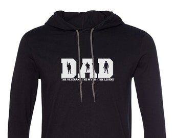 Mens Hooded - DAD The Veteran Myth Legend Shirt - Champs - Independence Day T-Shirt - Veterans Day Tee - Holiday - Patriotic - Long Sleeve