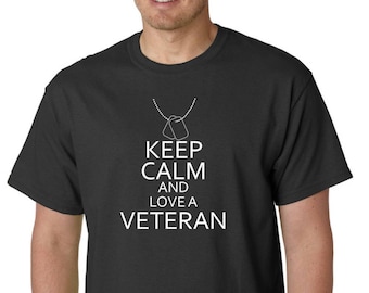 Keep Calm Love A Veteran Shirt, Military Support Tee, Patriotic Shirt For Men, USA Graphic T-Shirt, Veterans Day Gift, Army Pride Shirt