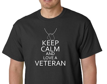 Keep Calm And Love A Veteran T Shirt, Veterans Day, US Military, Army, Veterans Day, American Military, Fathers Day Shirt, Independence Day