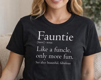 Fauntie Definition Shirt, Funny Auntie Gift, Best Aunt Ever Tee, Aunt Life Shirt, Family Humor Shirt, Handmade Womens Tee