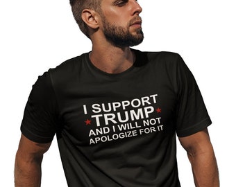 I Support Trump T Shirt, US Presidential Election 2024 Tshirt, Donald Trump Supporter, Republican Gift Tee, Support Trump