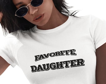 Womens - Favorite Daughter T Shirt, Christmas Dinner, Daughter Shirt, Family Gathering, Family Reunion Tee, Funny Daughter, Holiday Apparel