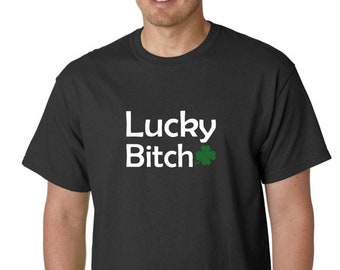 Lucky Bitch - Saint Patrick's Day Shirt, Green Clover, St. Patricks Day Shirt, St Paddy Shirt, Lucky Shirt, Gift, Party Tee