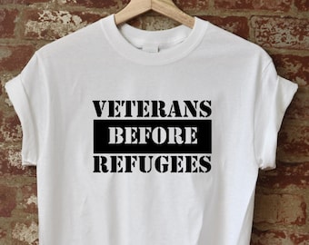 Veterans Before Refugees Shirt, Patriotic Republican Tee, Trump Support Shirt, Political Statement T-Shirt, America First, Conservative Gift