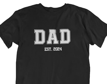 Custom Dad Est 2024 Shirt, Personalized Dad Shirt, Pregnancy Announcement for Dad, Gift for Dad, Father's Day Shirt, New Dad Shirt