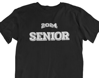 2024 Senior T Shirt, Class Of 2024, Senior Shirt For Adult, Crewneck, Graduation Gift, Senior 2024, New Grad Gift, High School Senior