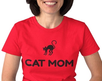 Womens - Cat Mom T Shirt, Cat Lover Gift, Cat Mama Shirt, Cat Mom Gift, Cat Mom Shirt, Gift for Cat Mom, Gift for Her