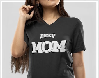 Womens V-neck - Best Mom T Shirt, Mom Gift, Mother's Day Gift, Best Mama Shirt, Best Mom, Best Mom Shirts, Best Mom Tee, Funny Mama