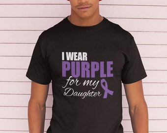 I Wear Purple For My Daughter T Shirt, Purple Ribbon T-Shirt , Support Ribbon, Epilepsy, Pancreatic Cancer, Mental Health Awareness Support