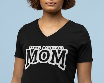 Womens V-neck - Proud Baseball Mom T Shirt, Baseball Fan Shirts, Baseball Shirts, Baseball Tee, Mom Gift, Mother's Day Gift