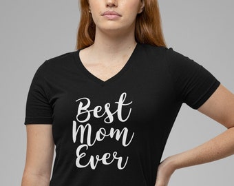 Womens V-neck - Best Mom Ever #2 T Shirt, Mom Gift, Mother's Day Gift, Best Mama Shirt, Best Mom, Best Mom Shirts, Best Mom Tee, Funny Mama