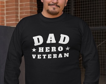 Dad Hero Veteran Shirt Long Sleeve, Fathers Day Gift, Birthday Dad Tee, Awesome Daddy Shirt, Veteran Dad Gift, Black Only, Gildan Cotton