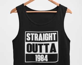 Mens Tank Top - Straight Outta 1984 T Shirt, 1984 Vintage Shirt, 1984 Birthday Shirt, 40th Birthday Gift, 40th Birthday Gift Shirt