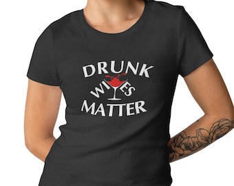 Drunk Wives Matter Shirt, Funny Drinking Tee, Halloween Party Shirt, Mama Needs Beer Shirt, Women's Crewneck Top, Drunk Girls Shirt