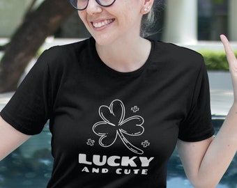 Womens - Lucky and Cute T Shirt, Funny Tee, Irish Shamrock T-Shirt,  Green Clover, St Patricks Day Gift Idea