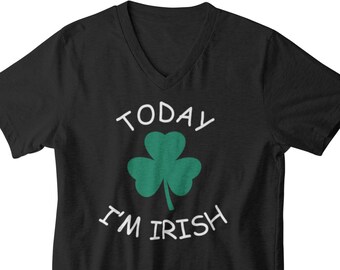 Mens V-neck - Today I'm Irish Shirt - St Patrick's Day, Irish T-shirt, Vintage Shamrock, Drinking Shirt, Parade Shirt, Irish Clover