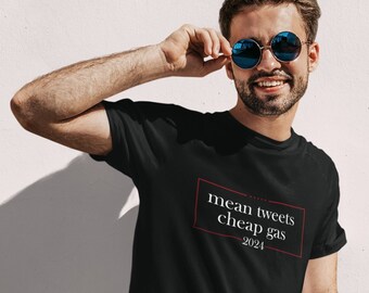 Mean tweets cheap gas 2024 Shirt - Presidential Election Republican Trump Take America Back