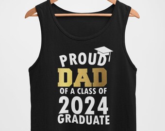 Mens Tank Top - Proud Dad of a Class of 2024 Graduate T Shirt, Grad Squad Shirt, Graduate Party Tee, Graduation Crew Tee, Graduation Shirt