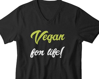 Mens V-neck - Vegan for Life Shirt, Vegan Shirt, Animal Rights, Animal Liberation, Animal Activist, Vegan Clothing, Farm Sanctuary