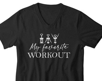 Mens V-neck - My Favorite Workout Shirt, Funny Wine Shirt, Wine Lover Gift, Crock screw T Shirt, Wine Workout Shirt, Funny Corkscrew Tee