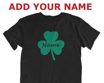 Shamrock Shirt, Add Your Name,  Customized Gift, Personalized Last Name, St Patrick's Day Shirt, Irish Drinking Shirt, Parade Shirt