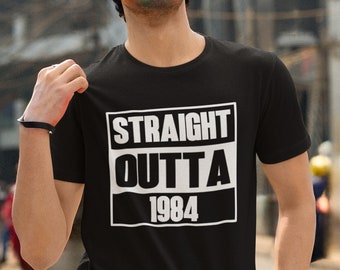 Straight Outta 1984 T Shirt, 1984 Vintage Shirt, 1984 Birthday Shirt, 40th Birthday Gift, 40th Birthday Gift Shirt, 1984 Vintage Tee