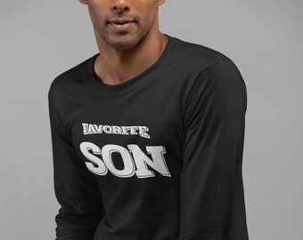 Favorite Son Shirt Long Sleeve Funny Adult Men Gift Birthday Present Family Reunion Tee Trendy Sibling Outfit Cool Graphic Top