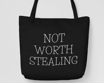 Not Worth Stealing Tote Bag, Funny Canvas Gift, Large Shopping Bag, Shoulder Grocery Bag, Heavy Cotton, Humor Present, Everyday Use