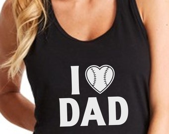 I Love Dad Womens Tank Top, Baseball Gift Shirt, Funny Daughter Shirt, Favorite Child, Curved Hem Racerback, Birthday Gift for Dad